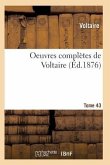 Oeuvres Complètes de Voltaire. Tome 43