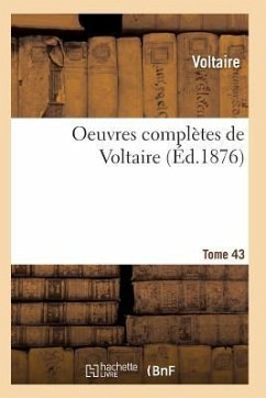 Oeuvres Complètes de Voltaire. Tome 43 - Voltaire