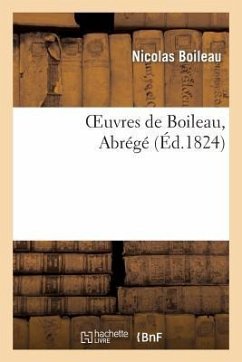 Oeuvres de Boileau, Abrégé - Boileau, Nicolas