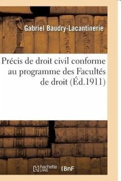 Précis de Droit Civil. 1, Précis de Droit Civil: Conforme Au Programme Des Facultés de Droit T01 - Baudry-Lacantinerie-G