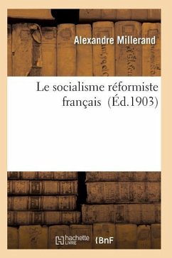 Le Socialisme Réformiste Français - Millerand-A
