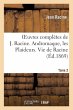 Oeuvres Complètes de J. Racine. Tome... - Bild 1