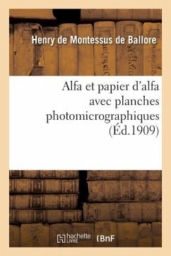 Alfa Et Papier d'Alfa Avec Planches Photomicrographiques - Montessus de Ballore