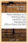 Notice Historique Sur Le Petit-Saint-Méen, Aujourd'hui Asile Départemental d'Ille-Et-Vilaine