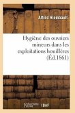 Hygiène Des Ouvriers Mineurs Dans Les Exploitations Houillères