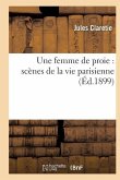 Une Femme de Proie: Scènes de la Vie Parisienne