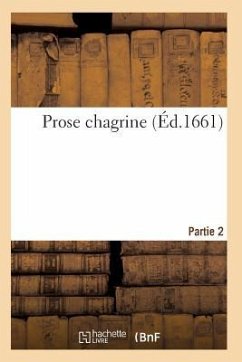Prose Chagrine. Partie 2 - Sans Auteur