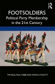 Footsoldiers: Political Party Membership in the 21st Century (eBook, PDF)