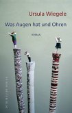 Was Augen hat und Ohren (eBook, ePUB)