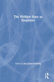 The Welfare State as Employer (eBook, PDF) The Welfare State as Employer (eBook, PDF)