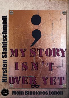 my story isn`t over yet (eBook, ePUB) - Stahlschmidt, Kirsten