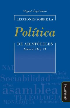 Lecciones sobre la Política de Aristóteles (eBook, ePUB) - Rossi, Miguel Ángel