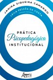 Prática Psicopedagógica Institucional (eBook, ePUB)