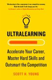 Ultralearning: Accelerate Your Career, Master Hard Skills and Outsmart the Competition (eBook, ePUB)