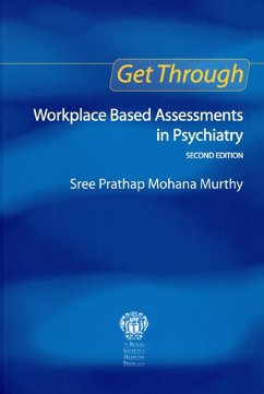 Get Through Workplace Based Assessments in Psychiatry, Second edition (eBook, PDF) - Murthy, Sree