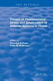 Causes of Photooxidative Stress and Amelioration of Defense Systems in Plants (eBook, PDF)