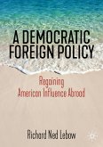 A Democratic Foreign Policy (eBook, PDF)
