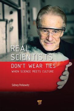 Real Scientists Don't Wear Ties (eBook, ePUB) - Perkowitz, Sidney