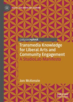 Transmedia Knowledge for Liberal Arts and Community Engagement (eBook, PDF) - McKenzie, Jon