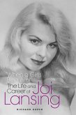 &quote;When a Girl's Beautiful&quote; - The Life and Career of Joi Lansing (eBook, ePUB)
