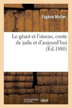 Le Géant Et l'Oiseau, Conte de Jadis Et d'Aujourd'hui - Muller-E