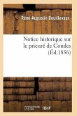 Notice Historique Sur Le Prieuré de Condes