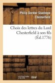 Choix Des Lettres Du Lord Chesterfield À Son Fils