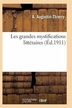 Les Grandes Mystifications Littéraires. Série 2 - Augustin-Thierry-A
