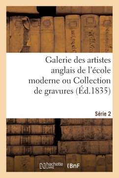 Cover Galerie des artistes anglais de l'école moderne ou Collection de gravures. Série 2