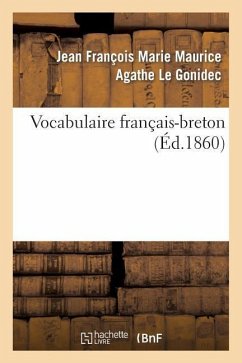 Vocabulaire Français-Breton - Le Gonidec, Jean François Marie Maurice Agathe