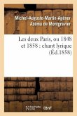 Les Deux Paris, Ou 1848 Et 1858: Chant Lyrique