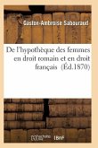 de l'Hypothèque Des Femmes En Droit Romain Et En Droit Français