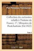 Collection Des Mémoires Relatifs À l'Histoire de France. 17, Mémoires de Pontchartrain T02