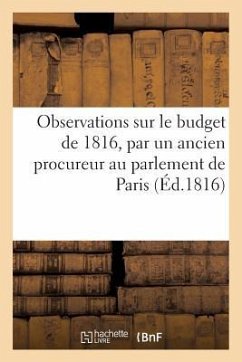 Observations Sur Le Budget de 1816, Par Un Ancien Procureur Au Parlement de Paris - Sans Auteur