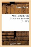 Marie Enfant Ou La Santissima Bambina