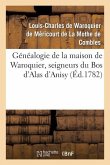 Généalogie de la Maison de Waroquier, Seigneurs Du Bos d'Alas d'Anisy, Dit Le Bos de Péelu