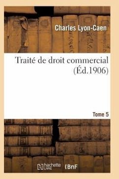 Traité de Droit Commercial T05 - Lyon-Caen-C