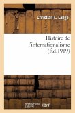 Histoire de l'Internationalisme Histoire de l'Internationalisme