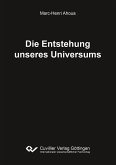Die Entstehung unseres Universums (eBook, PDF)