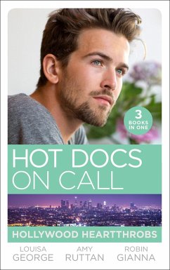 Hot Docs On Call: Hollywood Heartthrobs (eBook, ePUB) - George, Louisa; Ruttan, Amy; Gianna, Robin