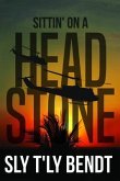 SITTIN' ON A HEADSTONE (eBook, ePUB)