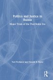 Politics and Justice in Russia: Major Trials of the Post-Stalin Era (eBook, ePUB)