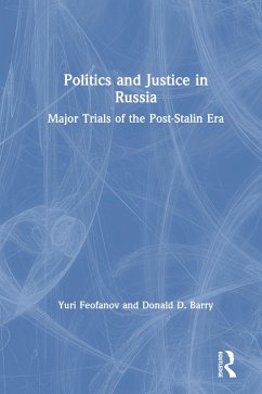 Politics and Justice in Russia: Major Trials of the Post-Stalin Era (eBook, ePUB) Cover Politics and Justice in Russia: Major Trials of the Post-Stalin Era (eBook, ePUB)