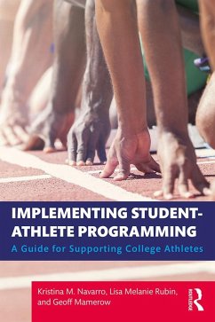 Implementing Student-Athlete Programming (eBook, ePUB) - Navarro, Kristina M.; Rubin, Lisa Melanie; Mamerow, Geoff