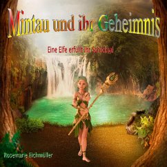 Mintau und ihr Geheimnis (eBook, ePUB) - Eichmüller, Rosemarie
