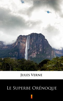 Le Superbe Orénoque (eBook, ePUB) - Verne, Jules