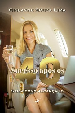 Sucesso após os 40 (eBook, ePUB) - Lima, Gislayne Souza