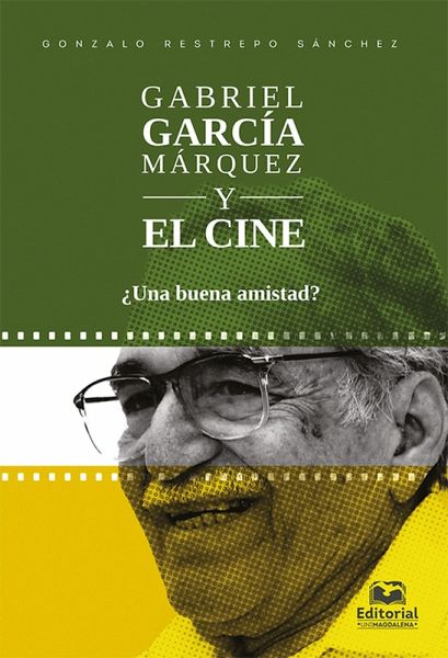 Gabriel García Márquez y el cine (eBook, PDF) Gabriel García Márquez y el cine (eBook, PDF)