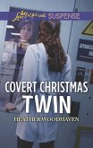 Covert Christmas Twin (Mills & Boon Love Inspired Suspense) (Twins Separated at Birth, Book 2) (eBook, ePUB)