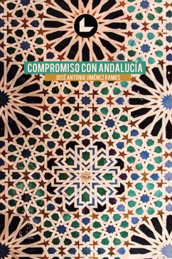 Compromiso con Andalucía (eBook, ePUB) - Jiménez Ramos, José Antonio